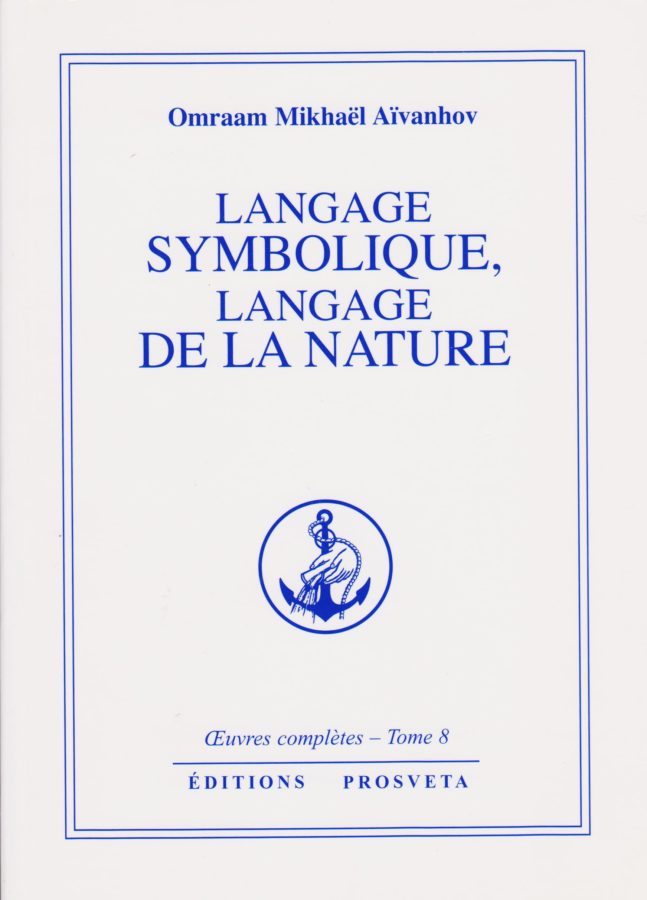Omraam Mikhaël Aïvanhov, Langage symbolique, langage de la nature