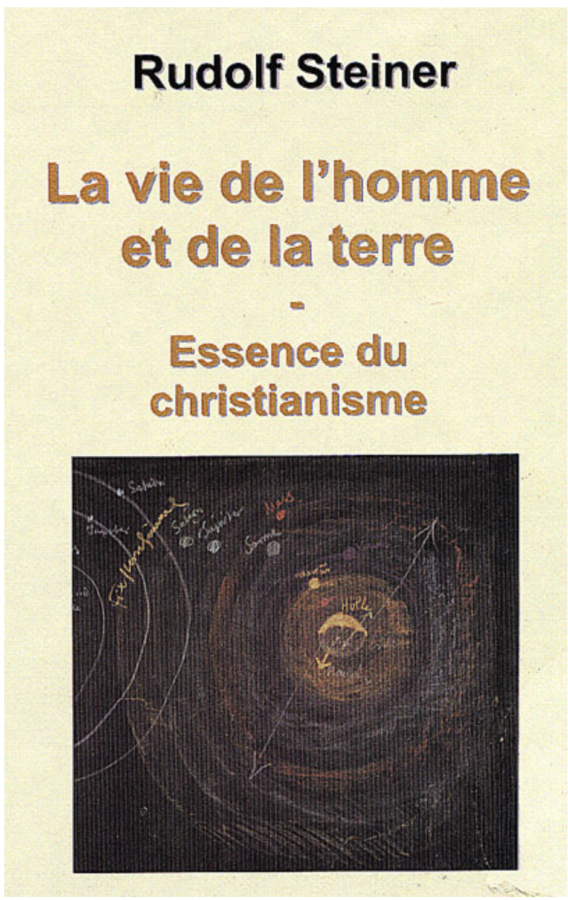 Rudolf Steiner, La vie de l'homme et de la Terre Essence du christianisme