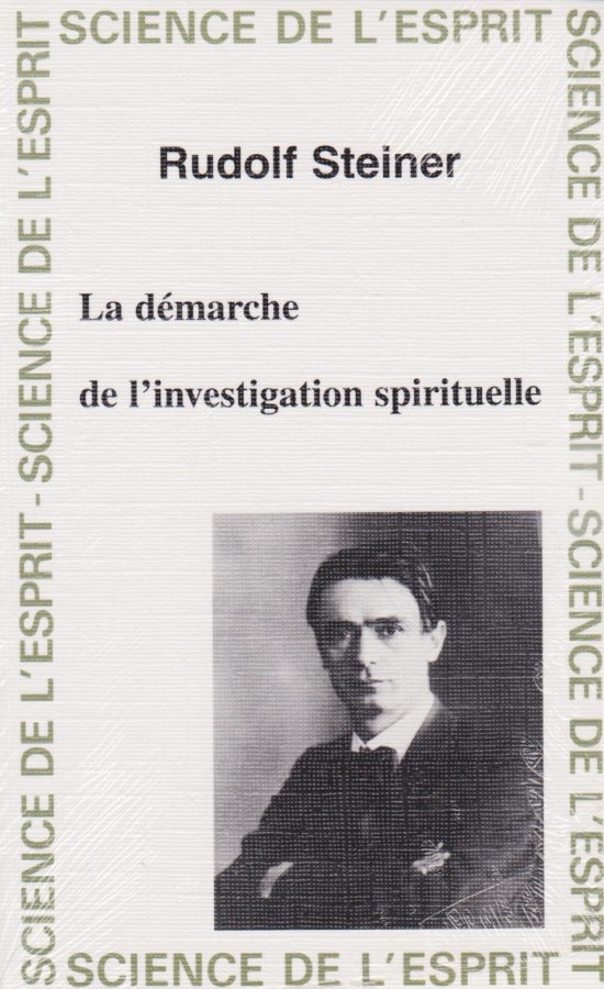 Rudolf Steiner, La démarche de l'investigation spirituelle