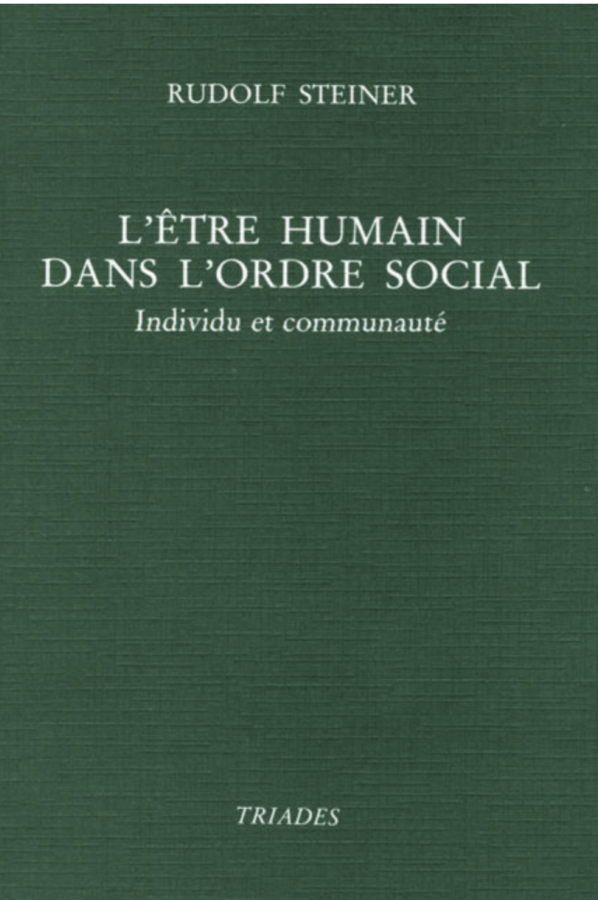 Rudolf Steiner, L’être humain dans l’ordre social
