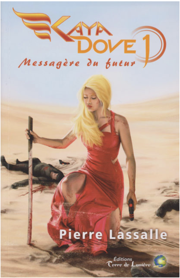 Pierre Lassalle, Kaya Dove – Tome1 Messagère du futur