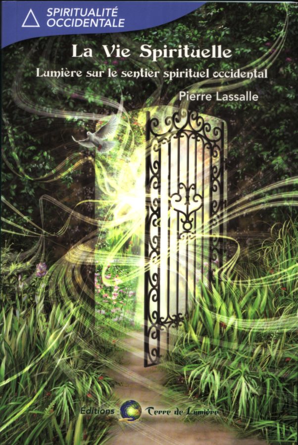 Pierre Lassalle, La Vie spirituelle : Lumière sur sentier spirituel occidental