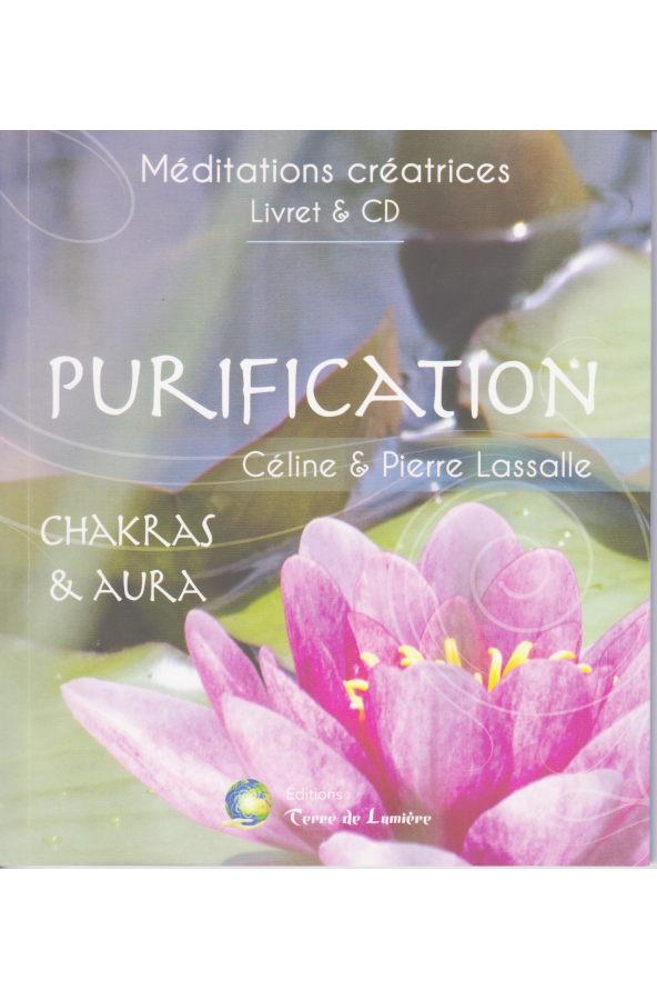 Céline & Pierre Lassalle, Méditations créatrices - Purification