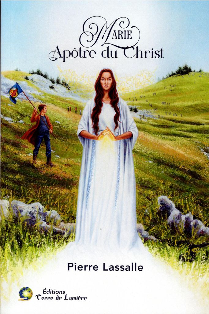 Marie – Apôtre du Christ - 268 pages – 32,00 $