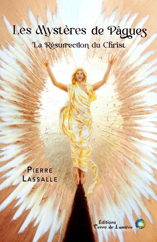 Les Mystères de Pâques – La Résurrection du Christ - 272 pages – 32,00 $